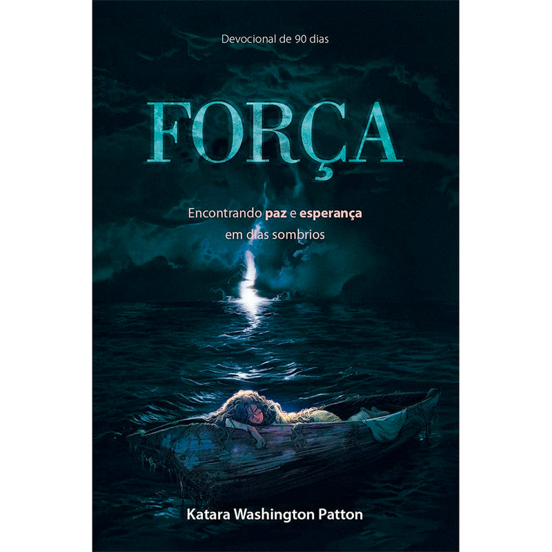 Força | Encontrando Paz e Esperança | Katara Washington Patton