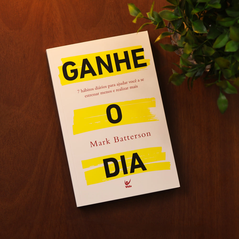 Ganhe o Dia | Mark Batterson