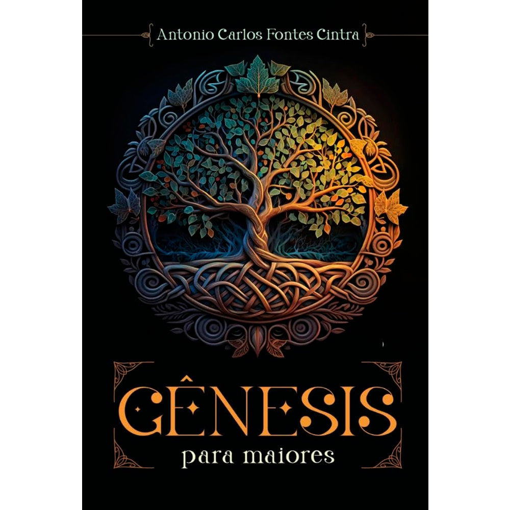 Gênesis Para Maiores | Antonio Carlos Fontes Cintra