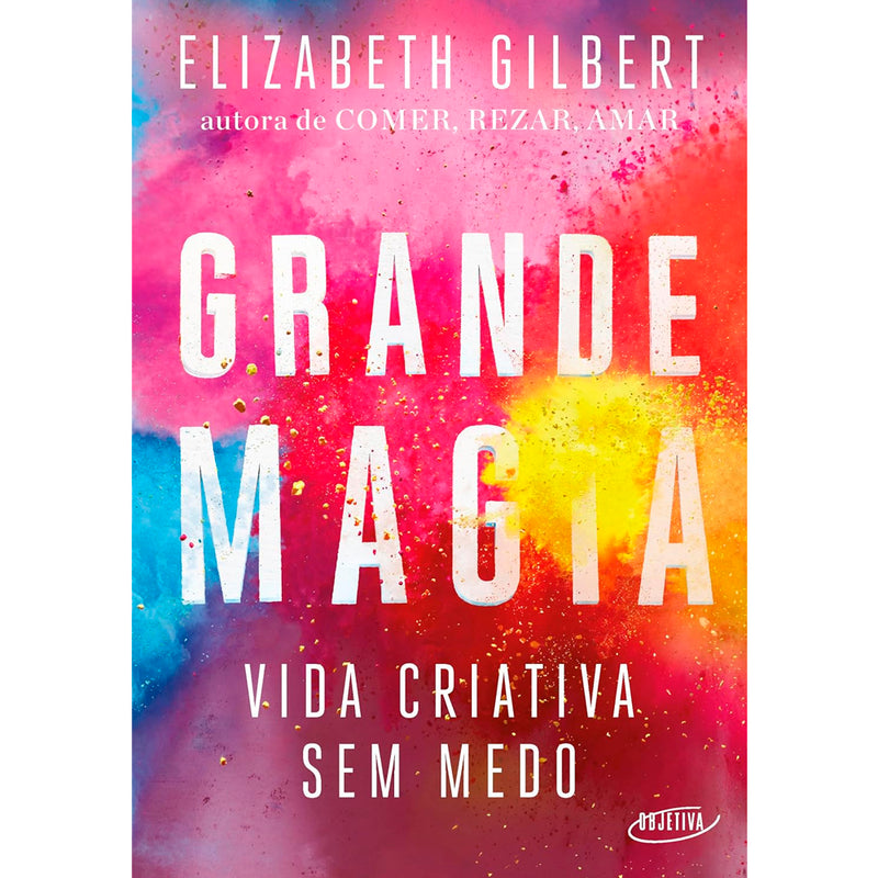 Grande Magia | Elizabeth Gilbert