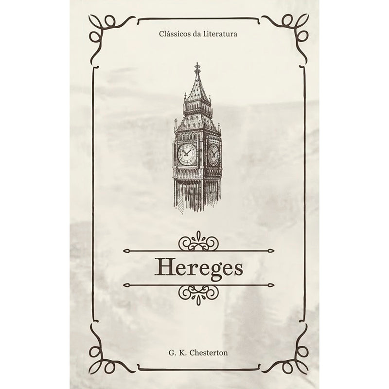 Hereges | Clássicos da Literatura | G. K. Chesterton