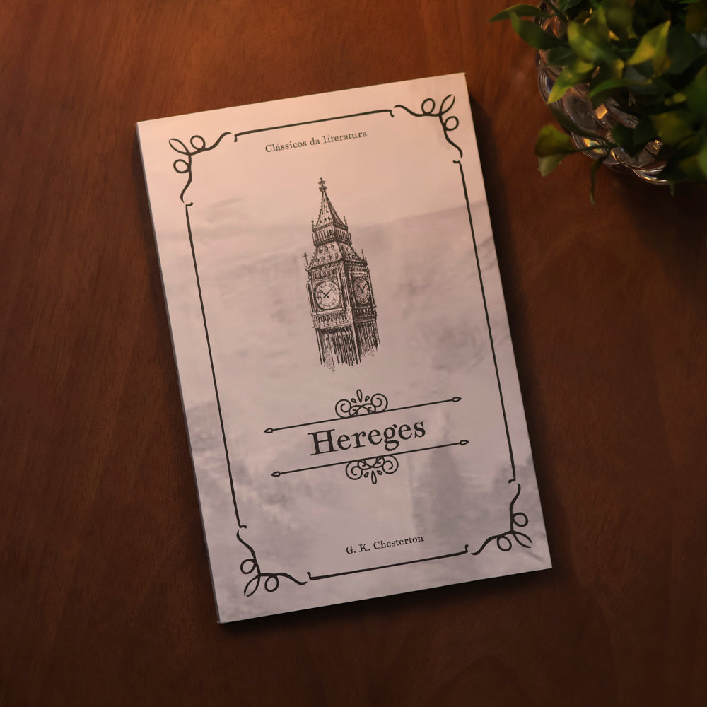 Hereges | Clássicos da Literatura | G. K. Chesterton