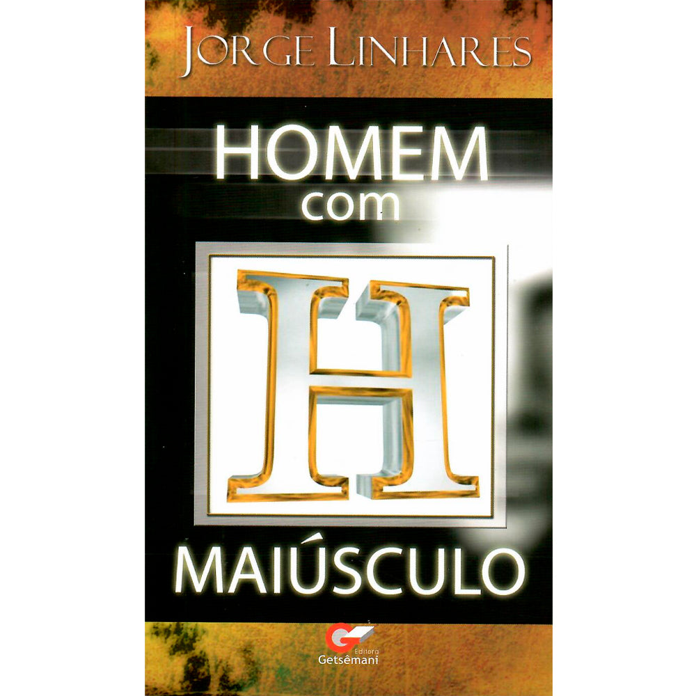 Livro Homem Com H Maiúsculo de Jorge Linhares, capa preta e dourada com a letra H em destaque. — Plenitude