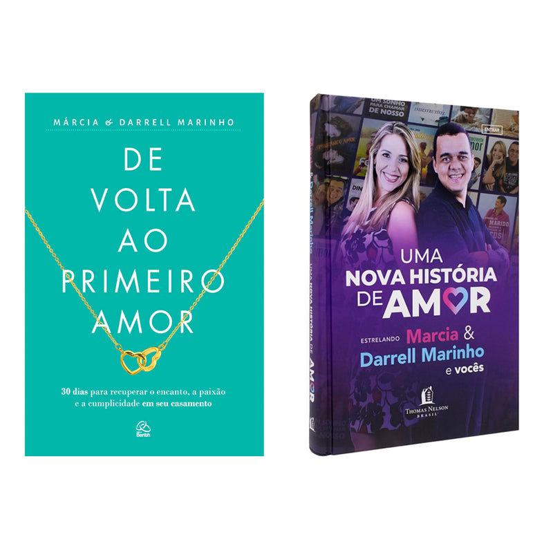 Kit De Volta ao Primeiro Amor + Uma Nova História de Amor | Márcia e Darrell Marinho