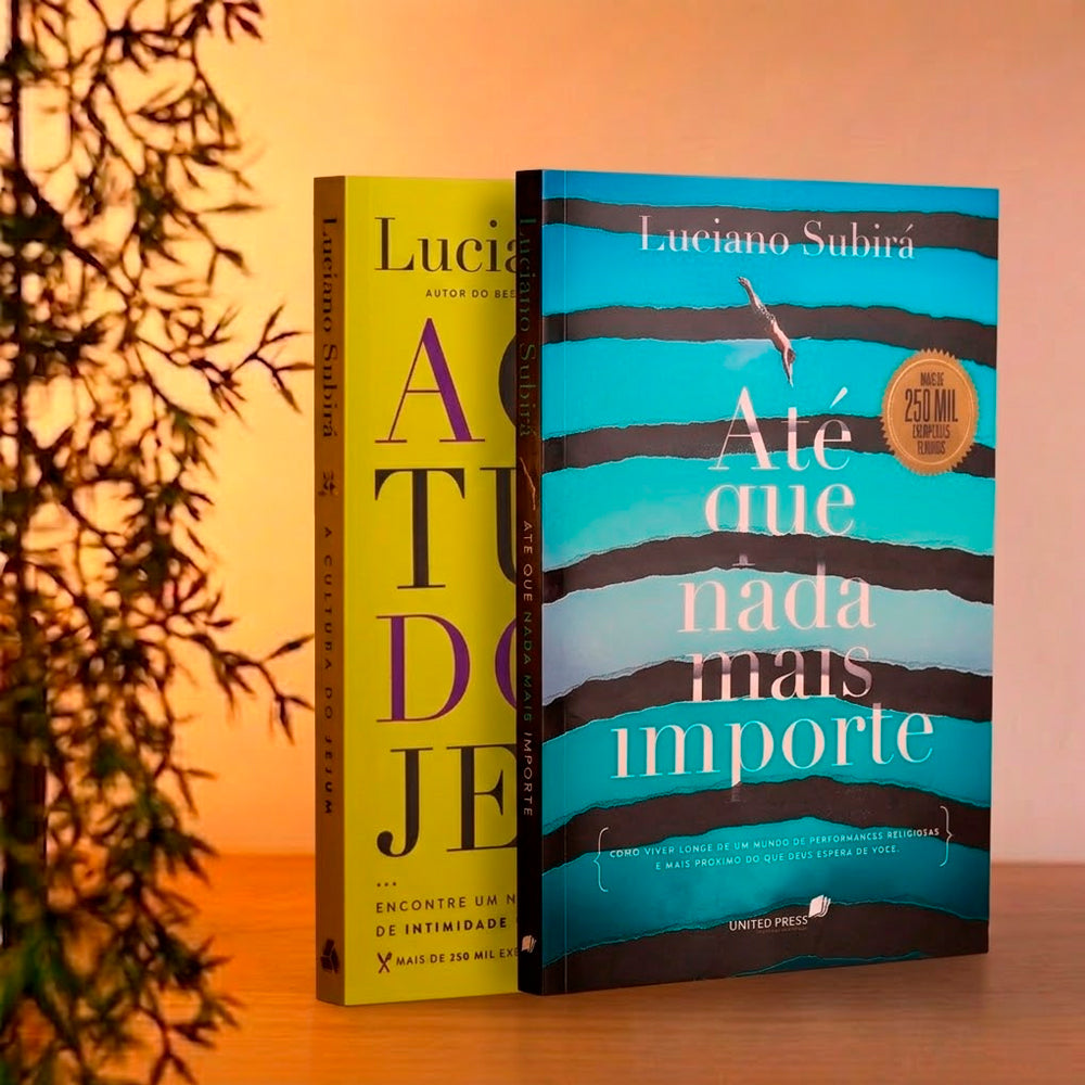 Kit Até que Nada Mais Importe + A Cultura do Jejum | Luciano Subirá