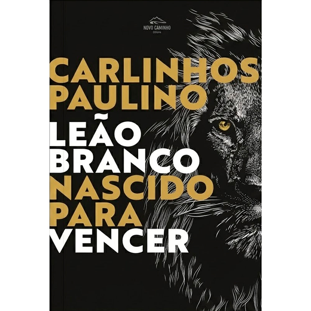 Livro "Leão Branco Nascido para Vencer" de Carlinhos Paulino, capa preta com rosto de leão. — Plenitude
