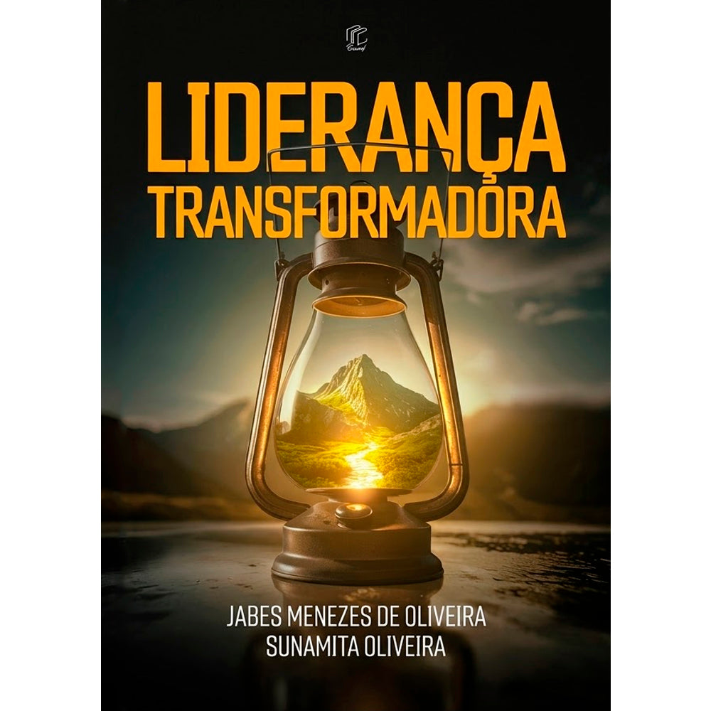 Capa do livro "Liderança Transformadora" de Jabes Menezes de Oliveira e Sunamita Oliveira, com uma lamparina e montanhas. — Plenitude