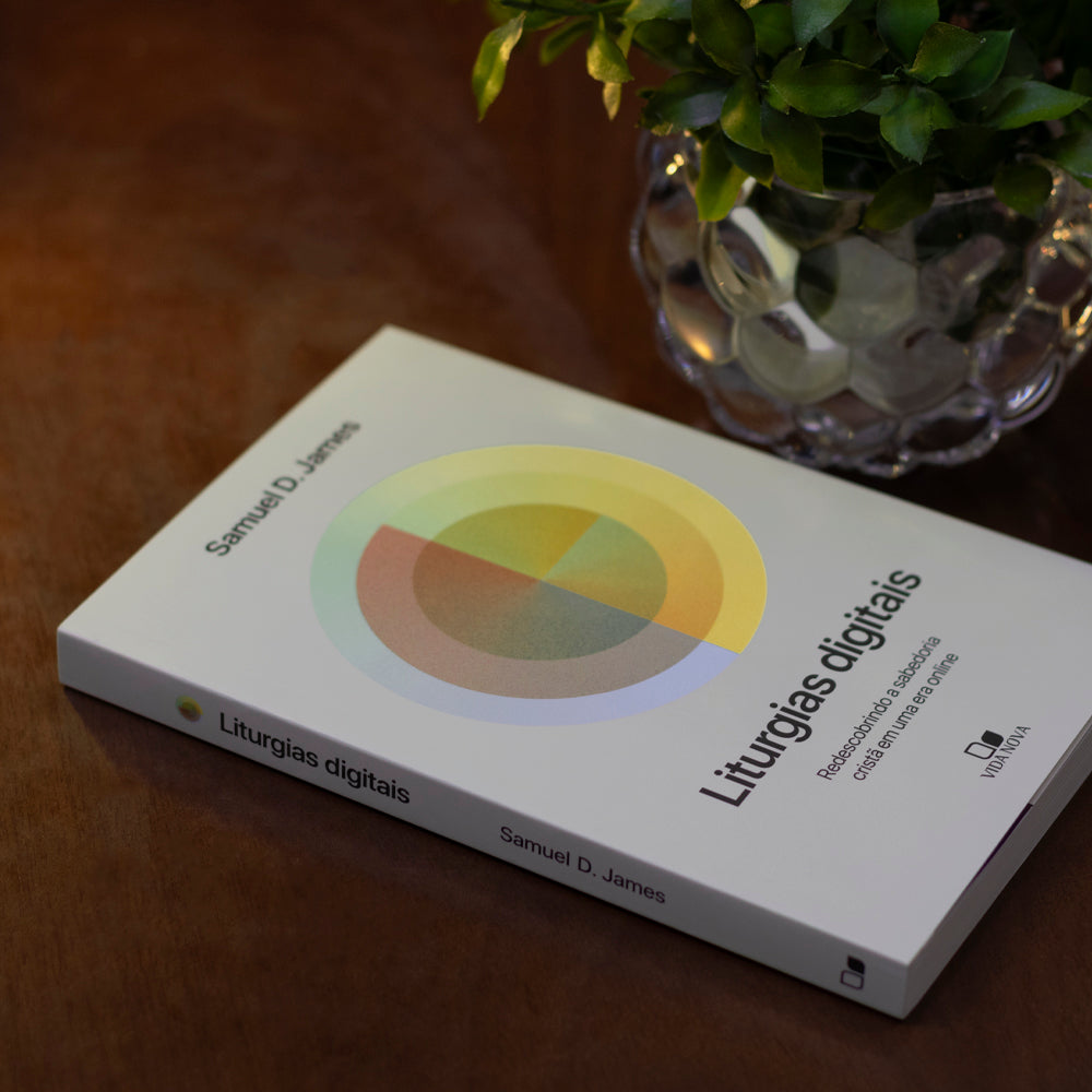 Liturgias Digitais | Samuel D. James