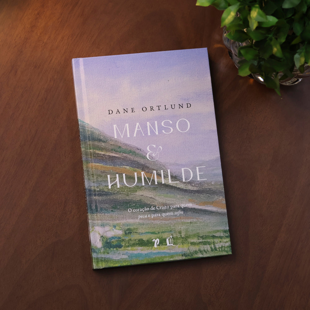 Manso e Humilde | Dane Ortlund