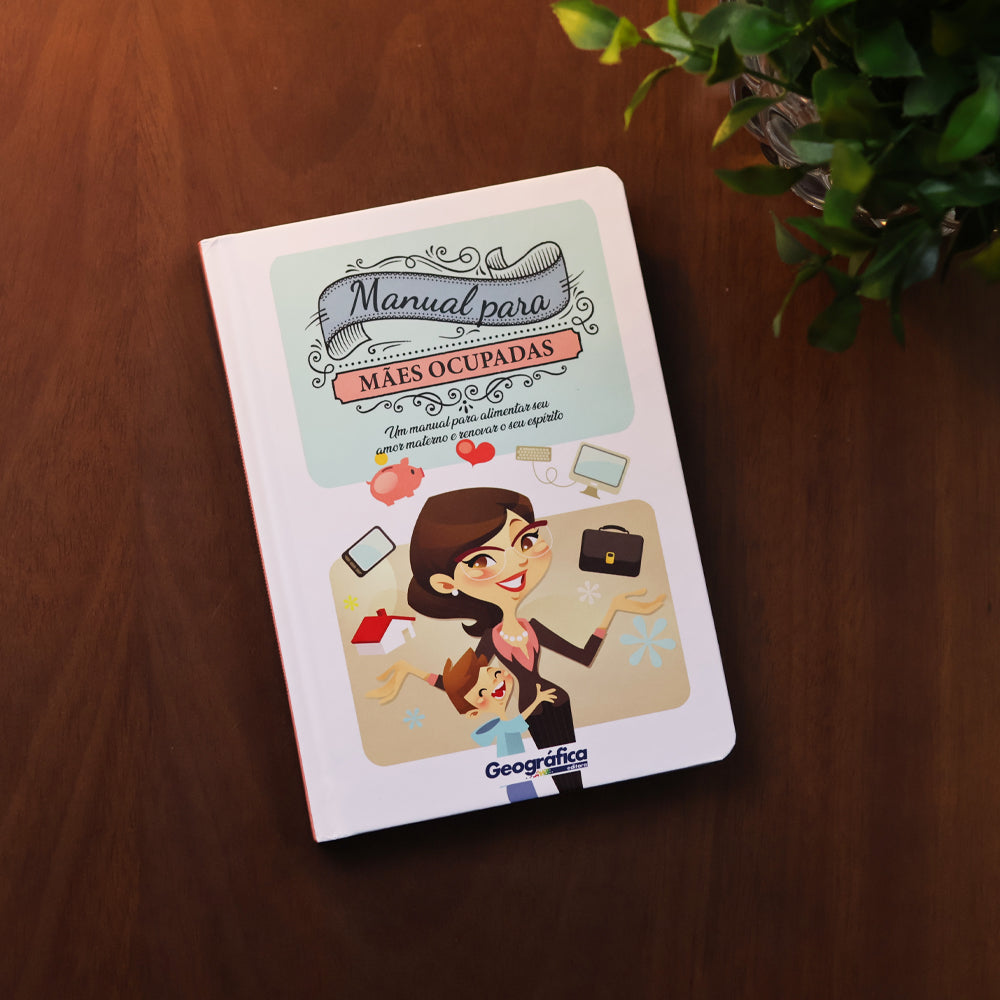 Manual Para Mães Ocupadas | Capa Dura