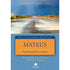 Livro Mateus, Série Crescimento Espiritual, de Stephen e Jacalyn Eyre, capa azul com imagem de estrada alagada. — Plenitude