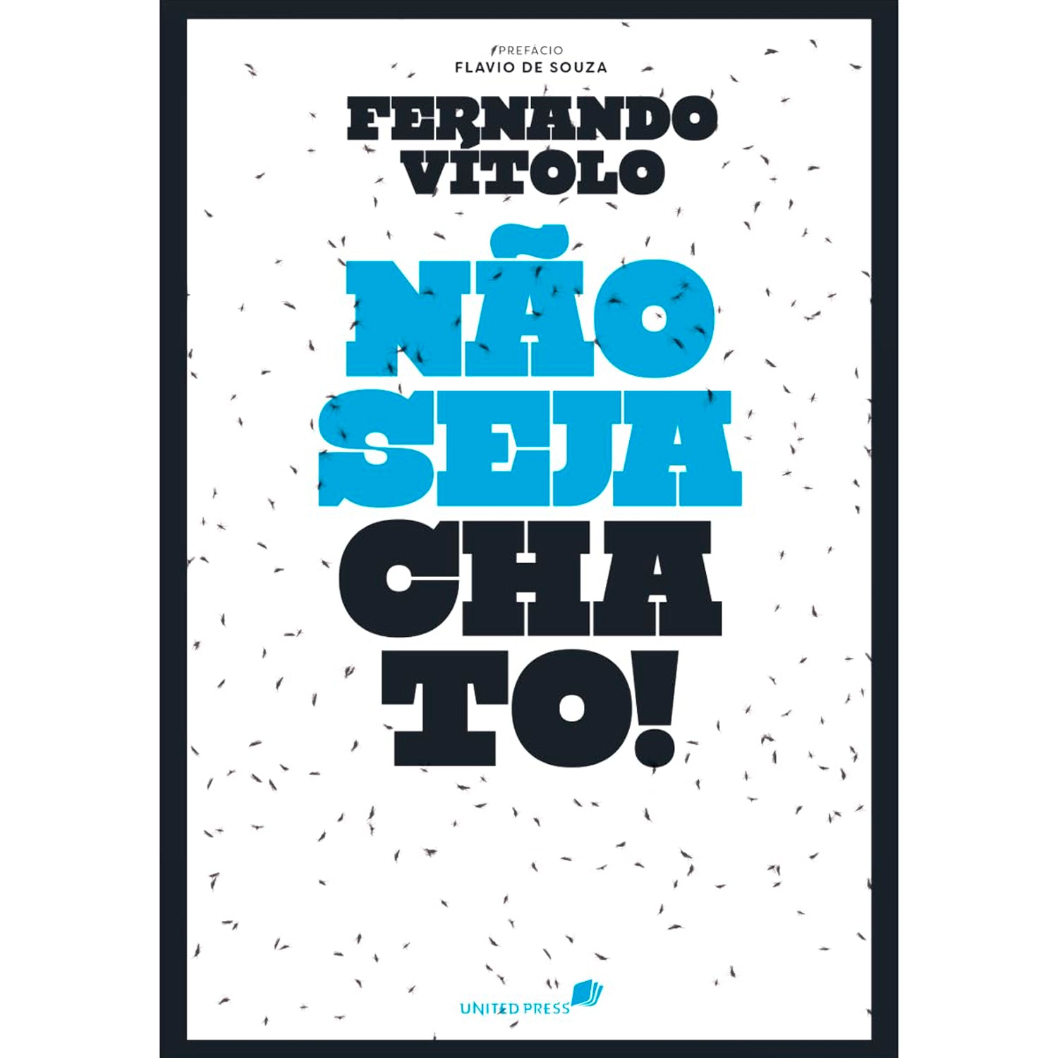 Não Seja Chato! | Fernando Vítolo