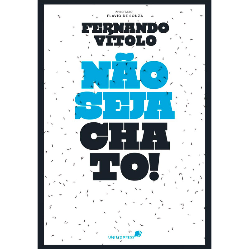Não Seja Chato! | Fernando Vítolo