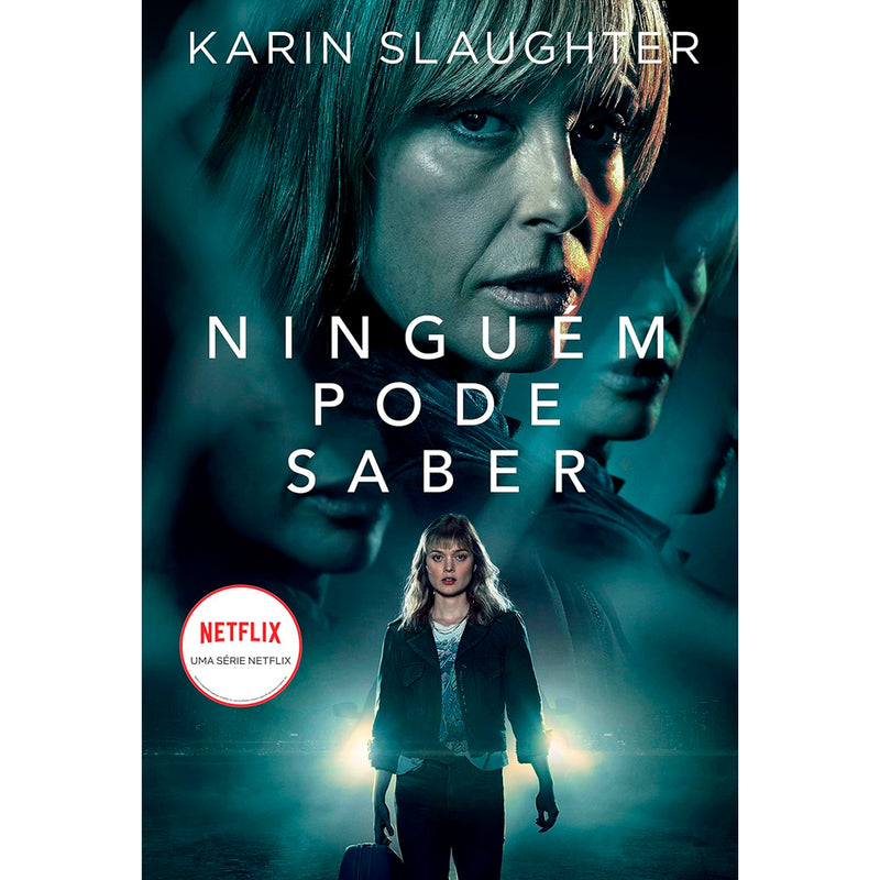 Ninguém Pode Saber | Karin Slaughter