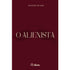 Livro O Alienista de Machado de Assis, capa marrom escura com título e autor em branco. — Plenitude