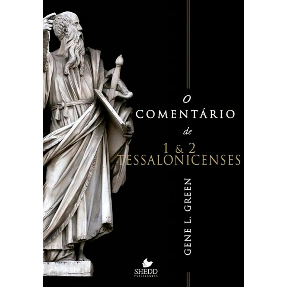 Livro O Comentário de 1 e 2 Tessalonicenses de Gene L. Green, capa preta com estátua. — Plenitude