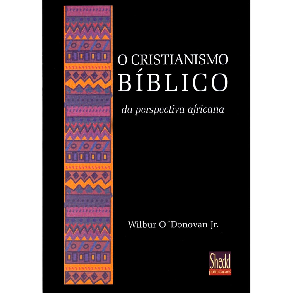 Livro O Cristianismo Bíblico da Perspectiva Africana, capa com padrões coloridos. — Plenitude