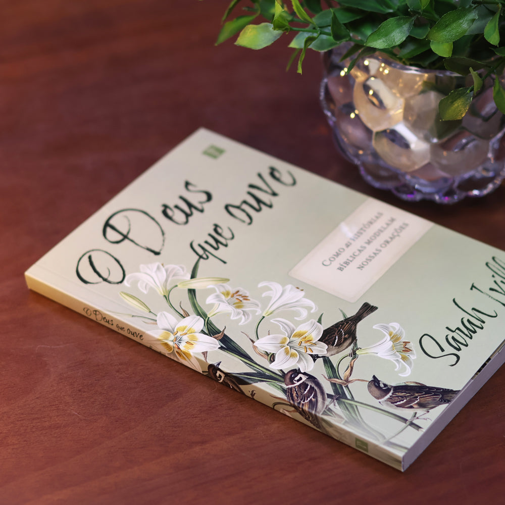 O Deus Que Ouve |  Sarah Ivill