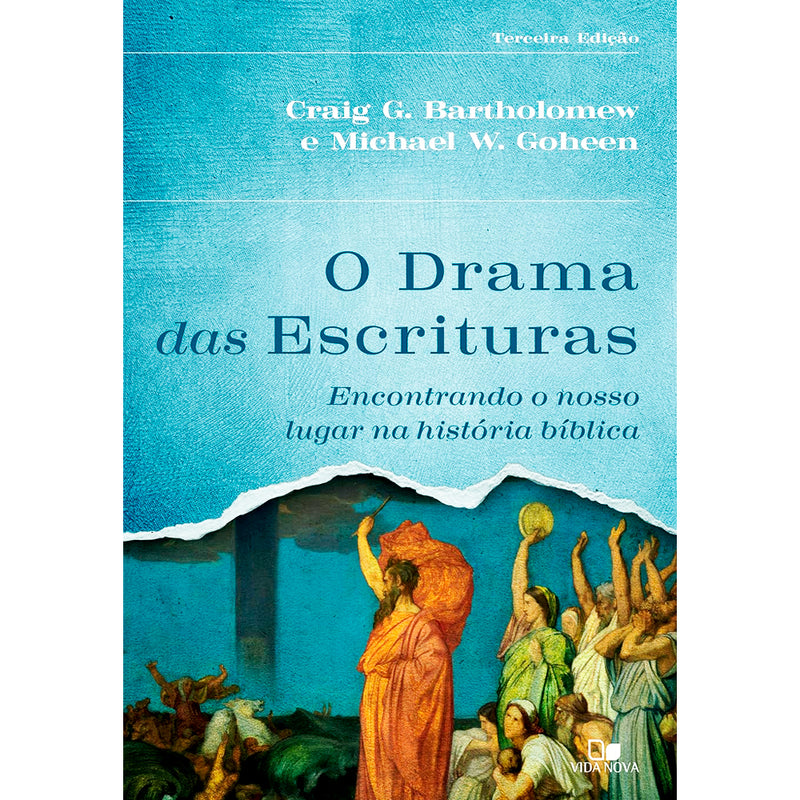 O Drama das Escrituras | Craig G. Bartholomew e Michael W. Goheen