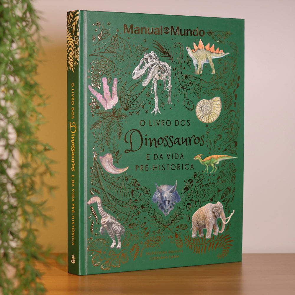 O Livro dos Dinossauros e da Vida Pré-Histórica | Anusuya Chinsamy-Turan