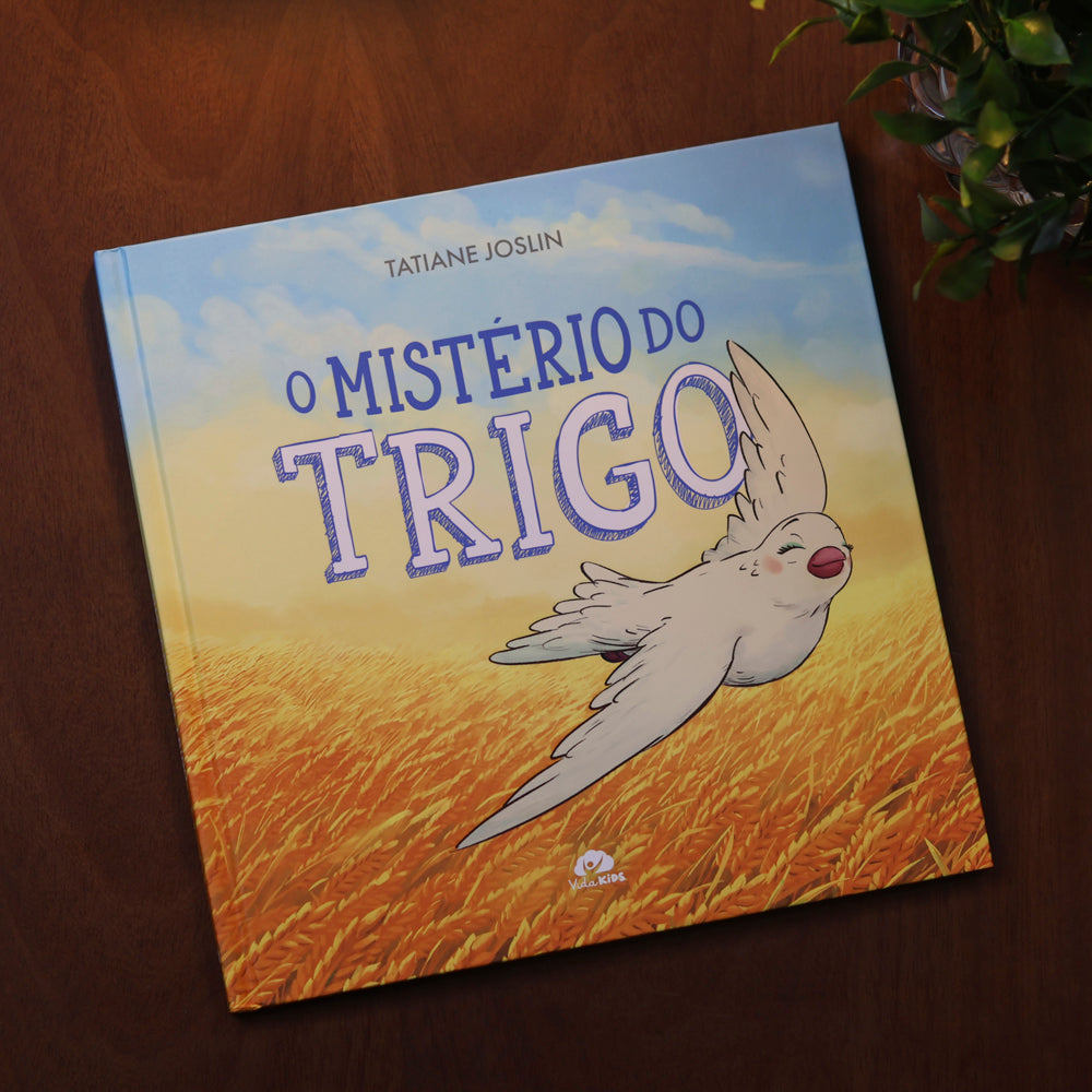 O Mistério do Trigo | Tatiane Joslin