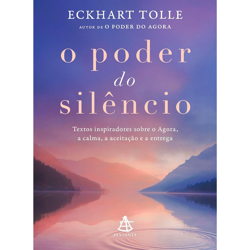 O Poder do Silêncio | Eckhart Tolle | Edição Ilustrada