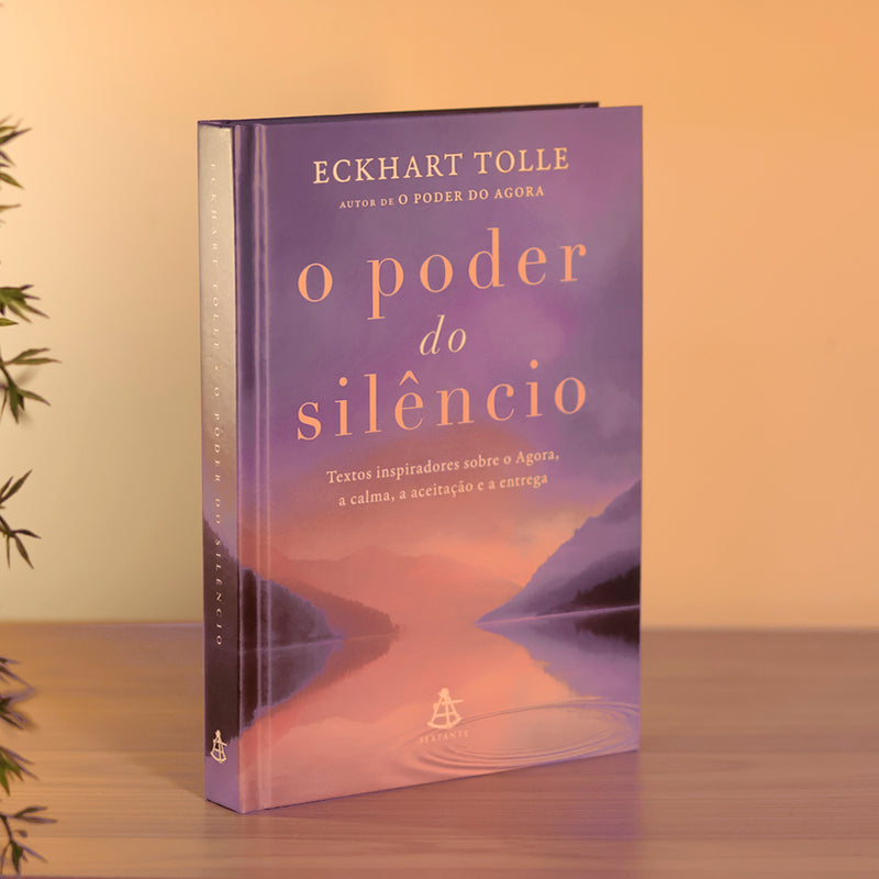 O Poder do Silêncio | Eckhart Tolle | Edição Ilustrada