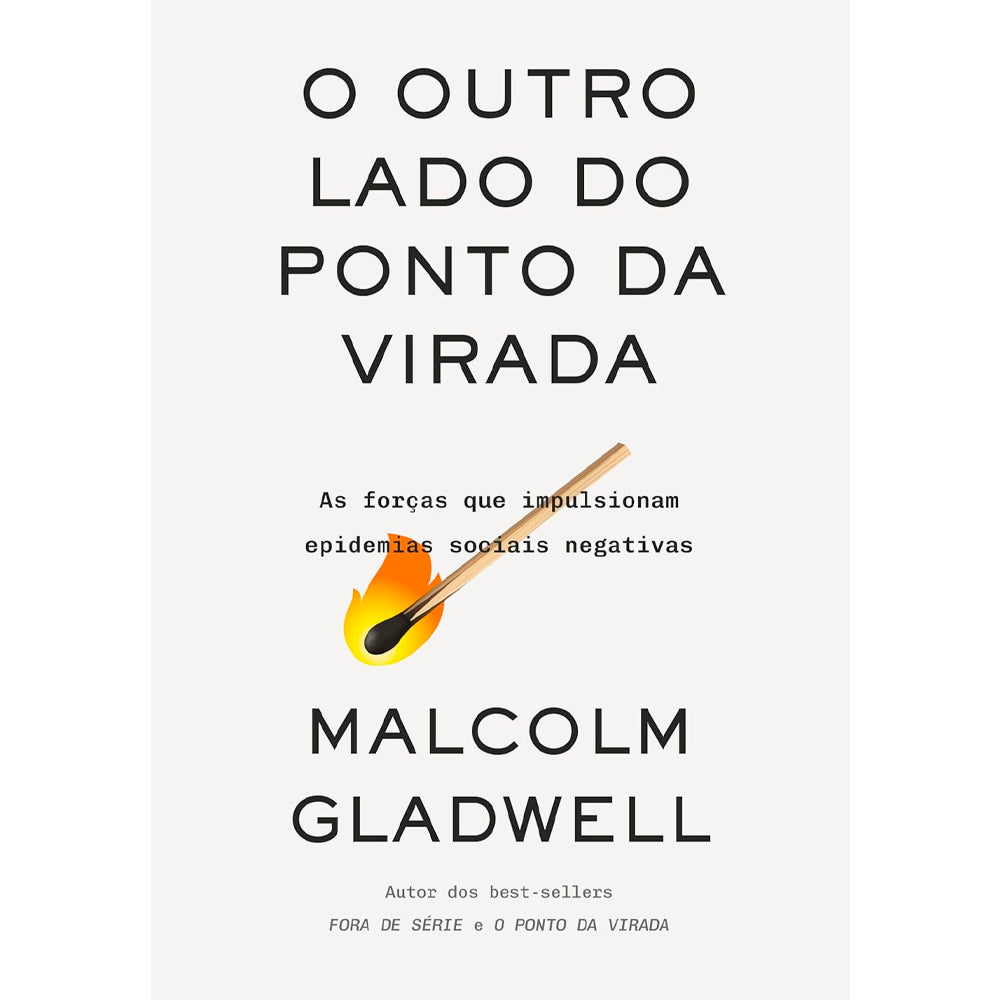 O Outro Lado do Ponto da Virada | Malcolm Gladwell