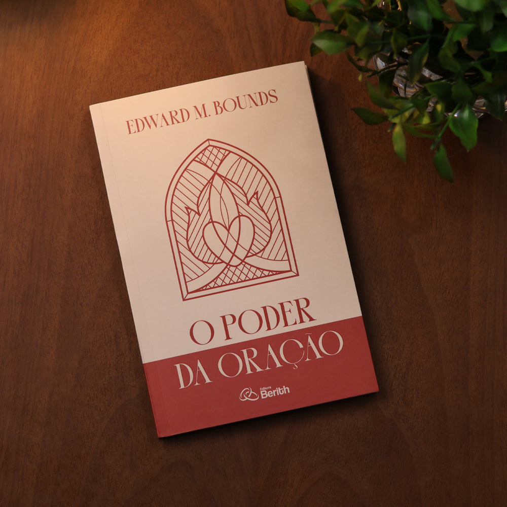 O Poder da Oração | Edward M. Bounds