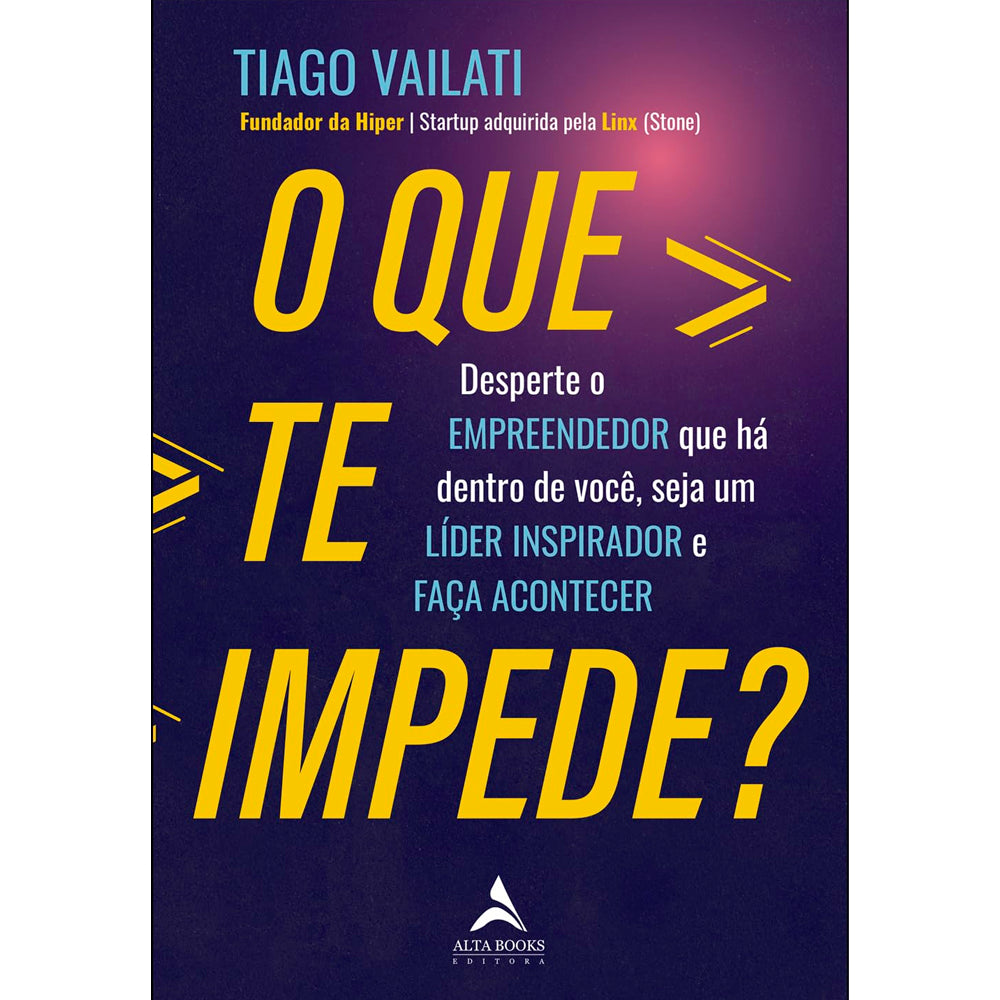 Livro "O Que Te Impede" de Tiago Vailati, capa azul escura com setas amarelas. — Plenitude