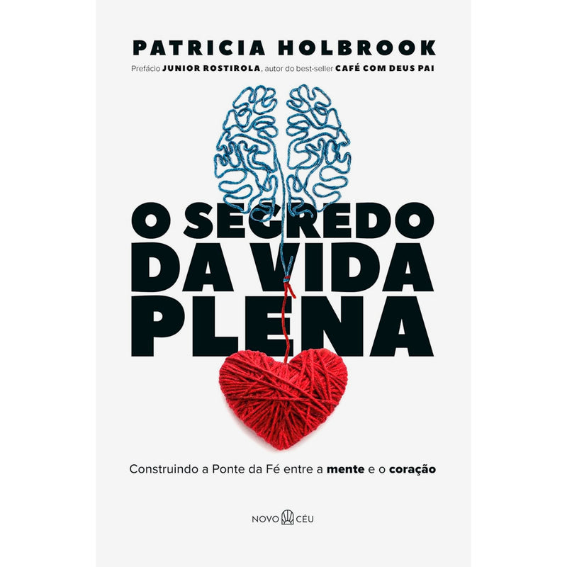O Segredo da Vida Plena | Patricia Holbrook