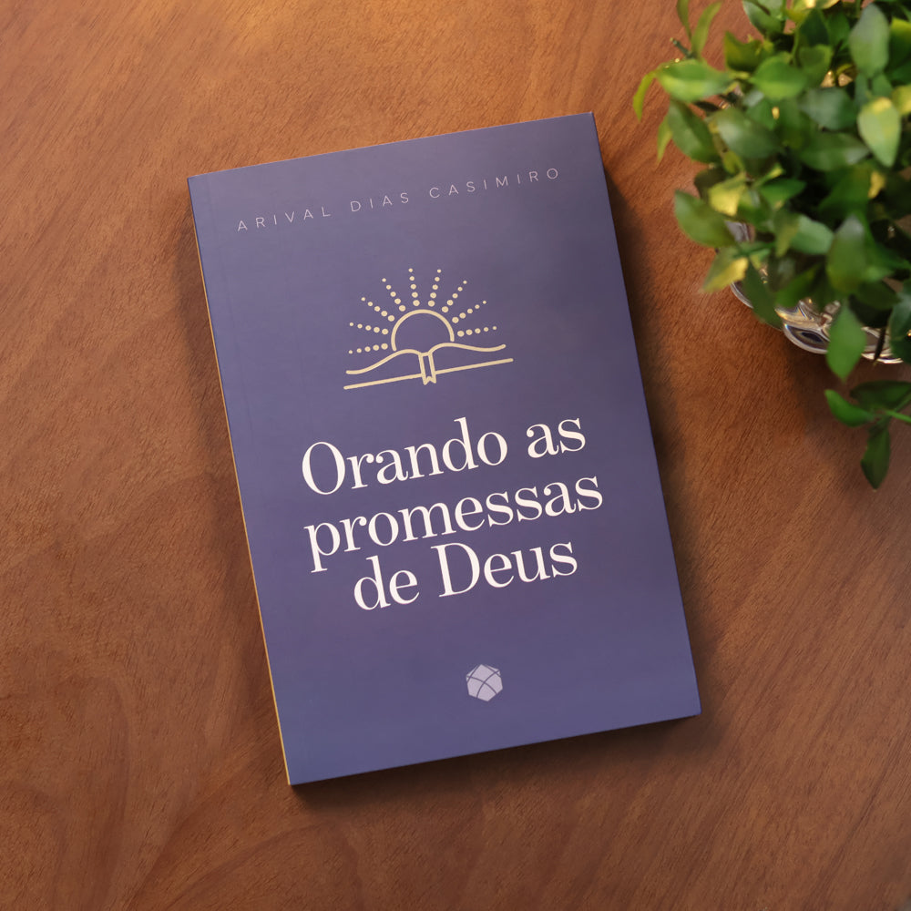 Orando as Promessas de Deus | Arival Dias Casimiro