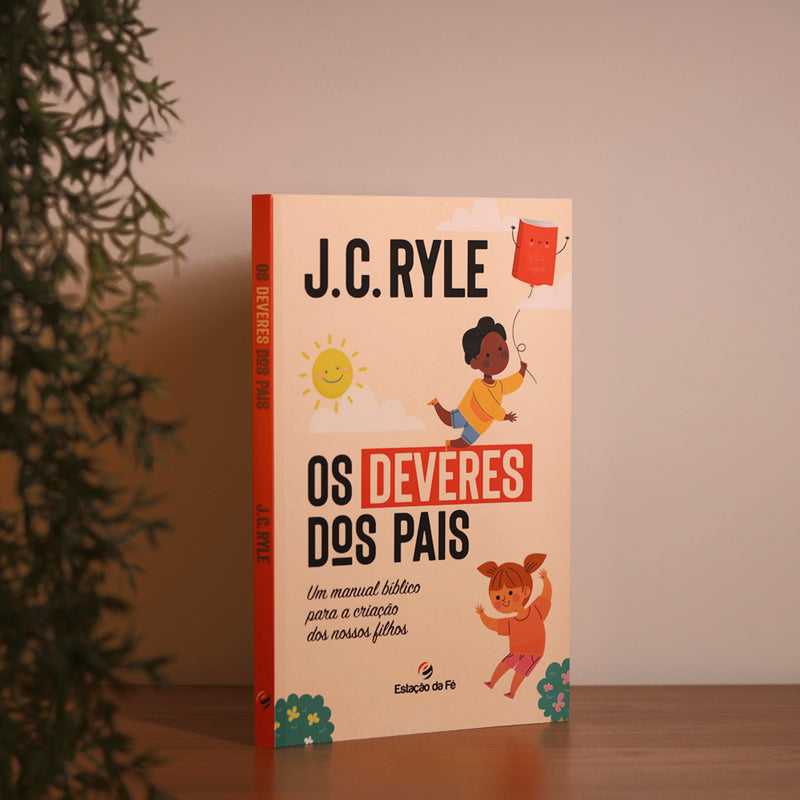 Os Deveres dos Pais | J.C. Ryle
