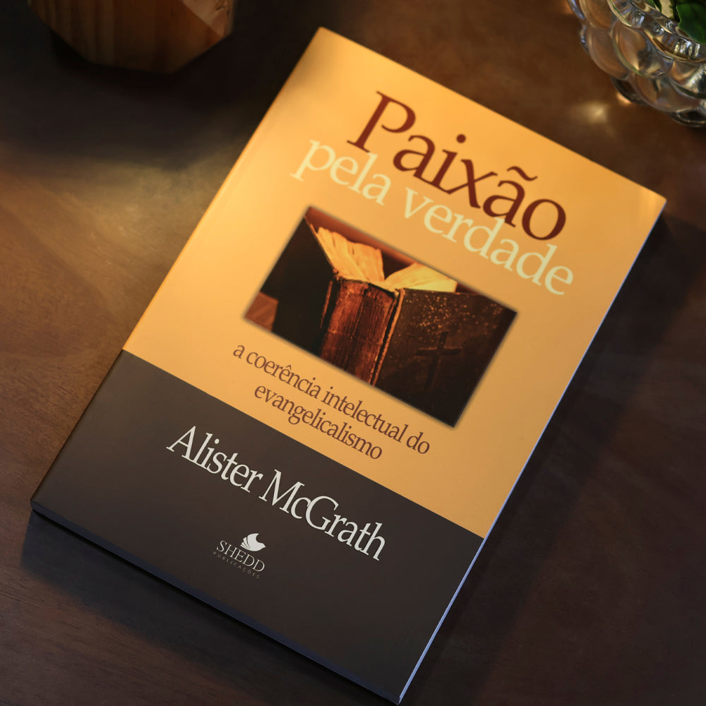 Paixão Pela Verdade | Alister McGrath