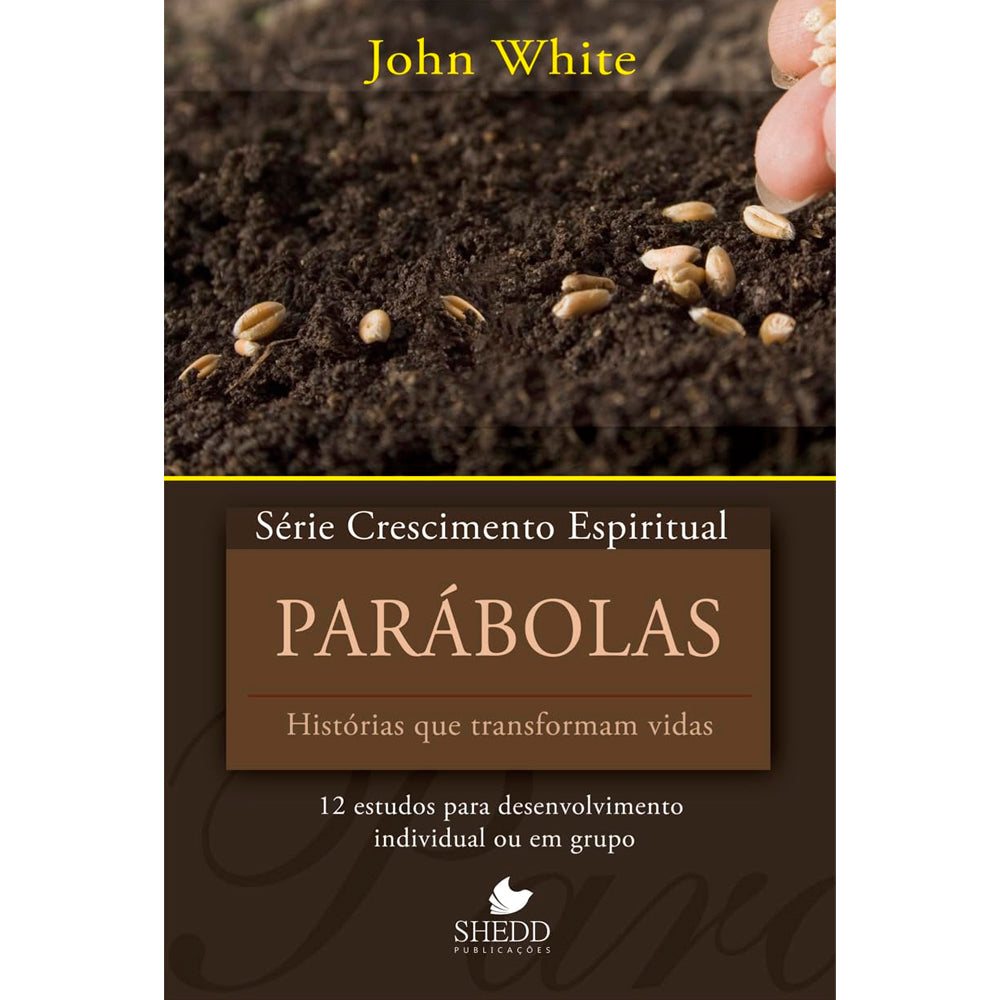 Capa do livro "Parábolas | Série Crescimento Espiritual" com sementes na terra e título em marrom. — Plenitude