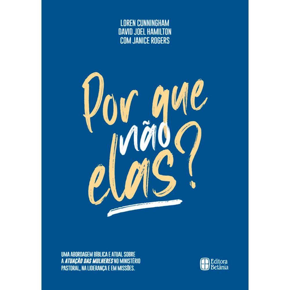Por que não Elas? | Loren Cunningham e David Joel Hamilton