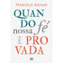 Quando Nossa Fé é Provada | Marcelo Aguiar