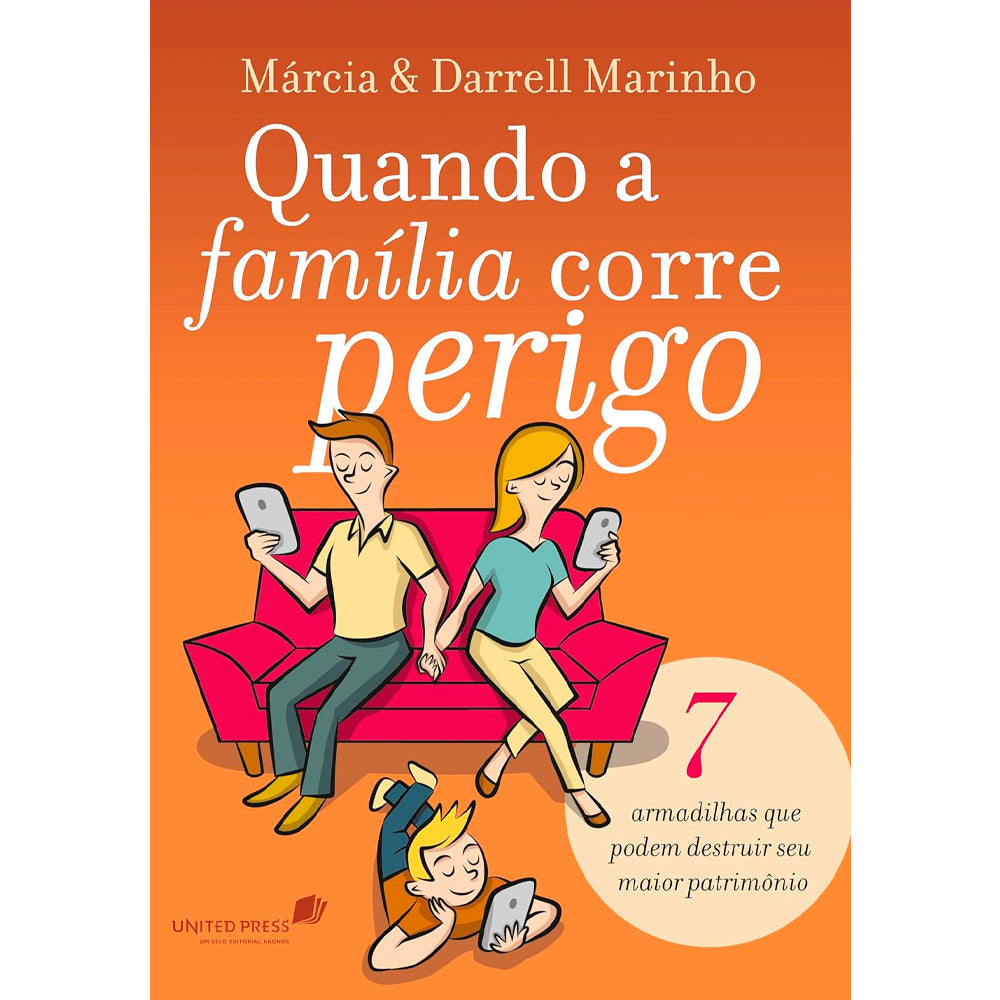 Kit Quando a Família Corre Perigo + De Volta ao Primeiro Amor | Márcia e Darrell Marinho