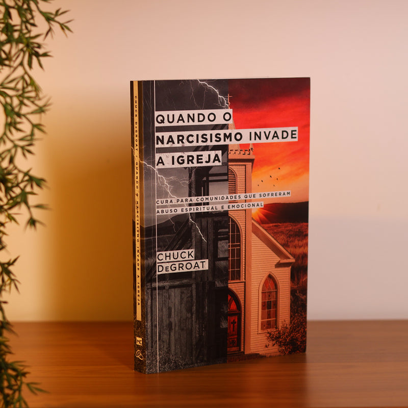 Kit Cura Interior e Quando o Narcisismo Invade a Igreja | Chuck DeGroat