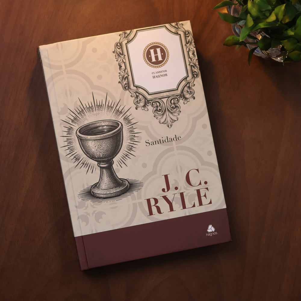 Santidade | Clássicos Hagnos | John Charles Ryle
