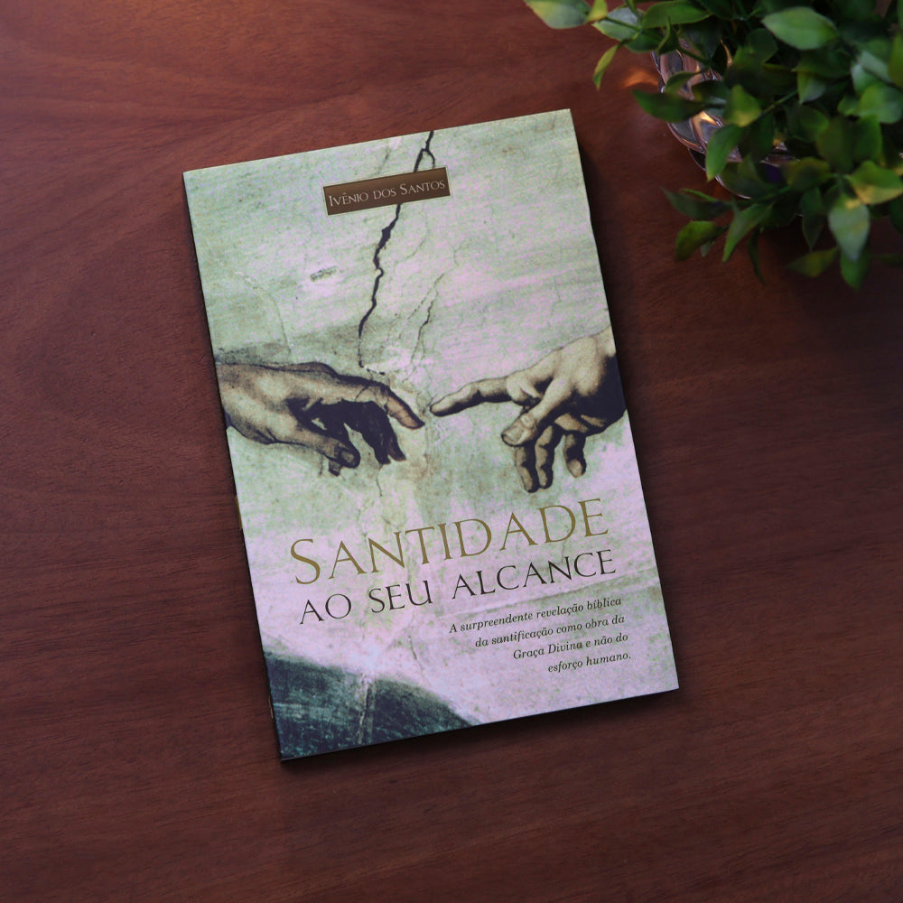 Santidade ao seu Alcance | Ivênio dos Santos