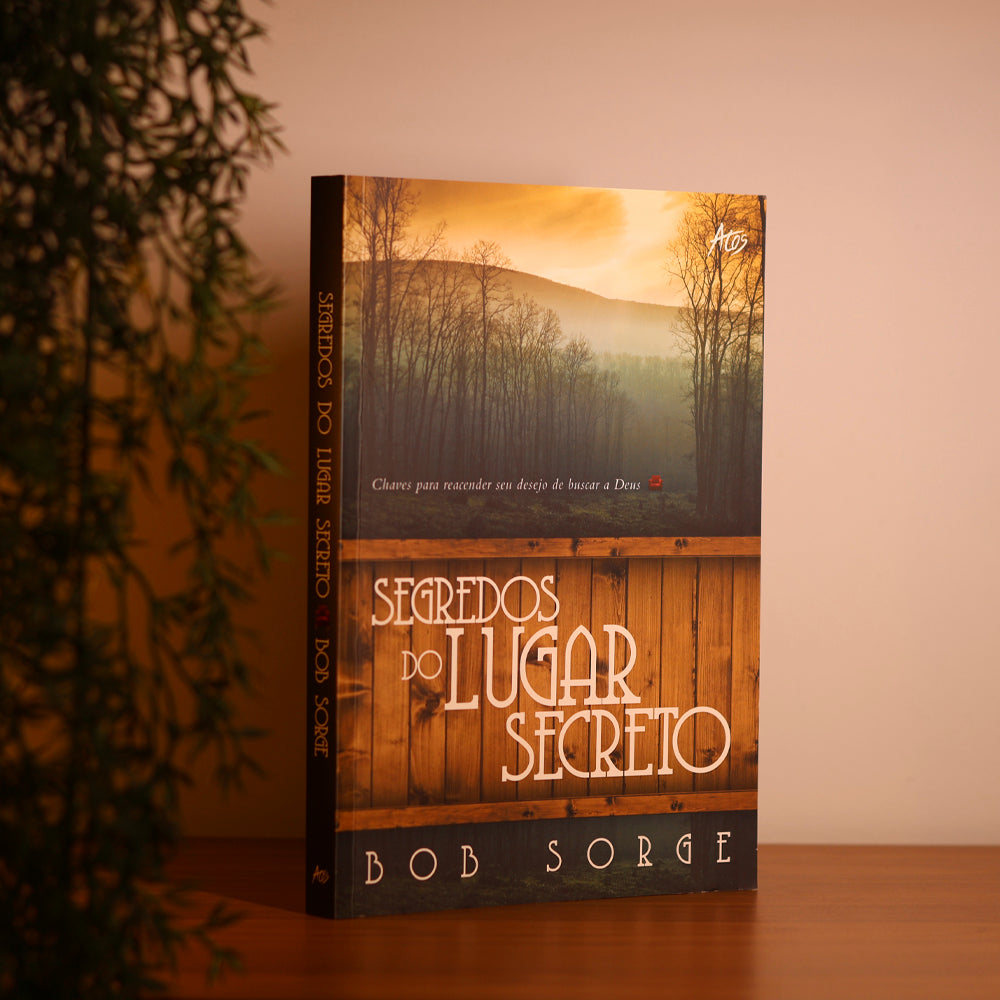Segredos do Lugar Secreto | Bob Sorge