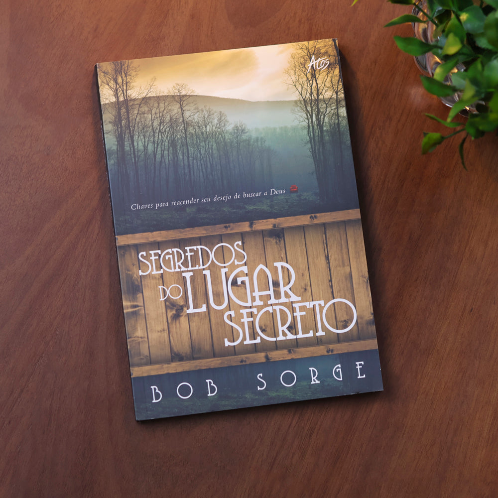 Segredos do Lugar Secreto | Bob Sorge