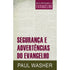 Segurança E Advertências Do Evangelho | Paul Washer