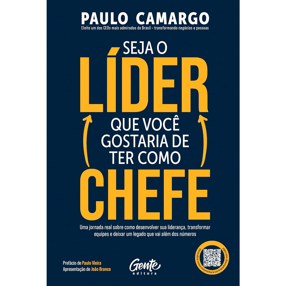Seja o Líder Que Você Gostaria de Ter Como Chefe | Paulo Camargo
