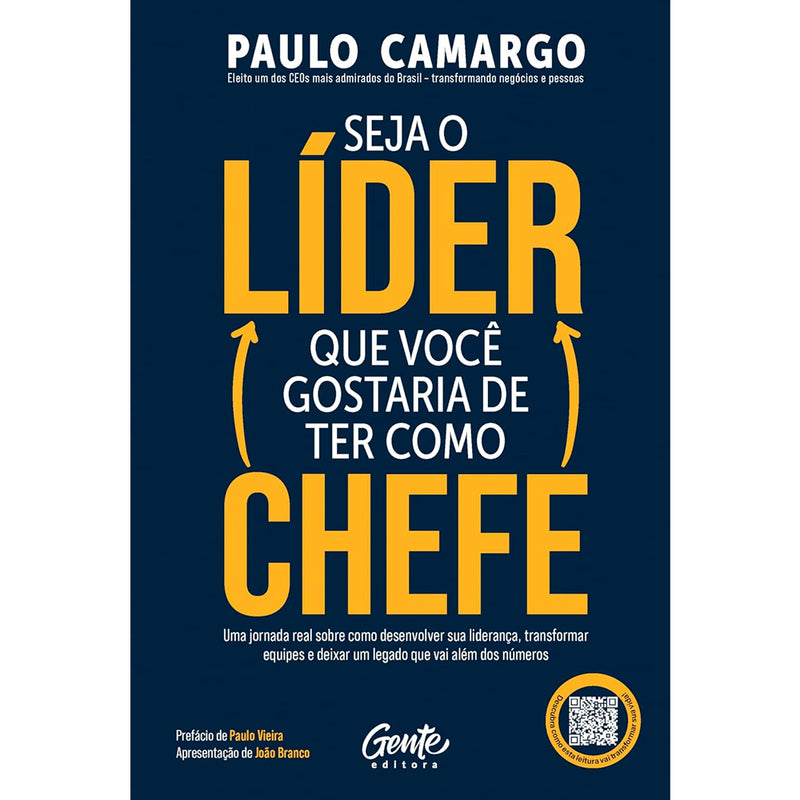Seja o Líder Que Você Gostaria de Ter Como Chefe | Paulo Camargo