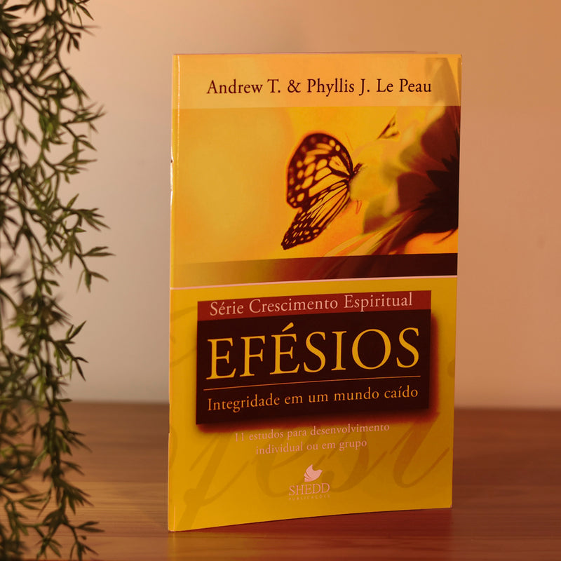 Efésios | Série Crescimento Espiritual |  Andrew T. e Phyllis J. Le Peau