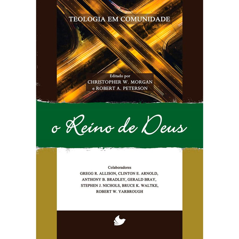 Série Teologia em Comunidade | Reino de Deus | Christopher W. Morgan e Robert A. Peterson