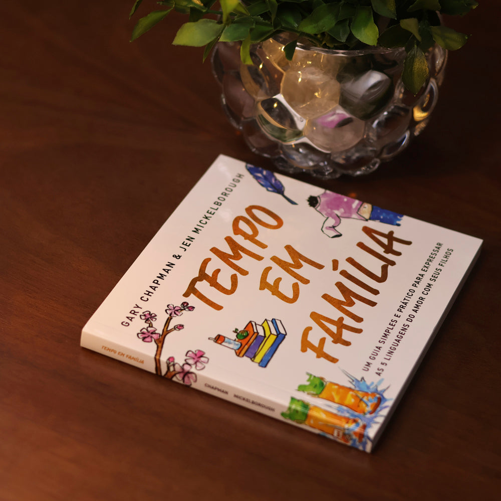Tempo em Família | Gary Chapman e Jen Mickelborough
