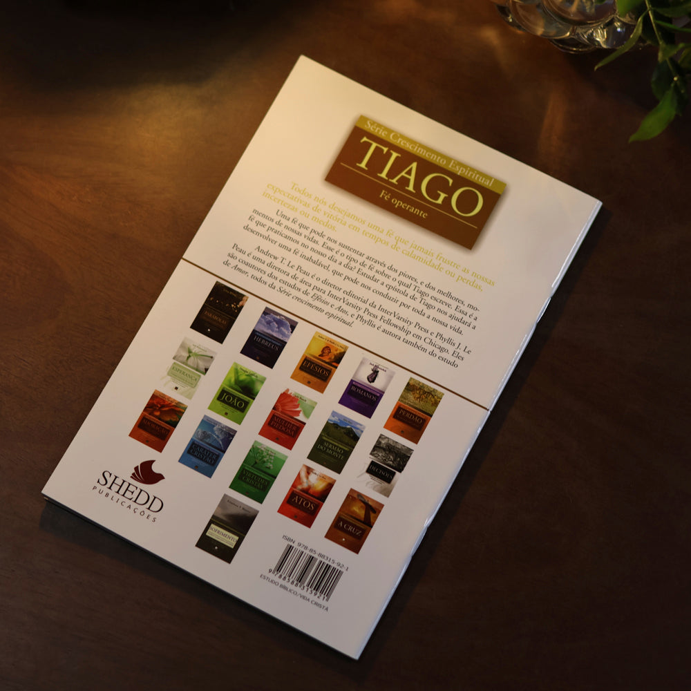 Tiago | Série Crescimento Espiritual |  Andrew T. e Phyllis J. Le Peau